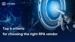 Top 4 criteria for choosing the right RPA vendor