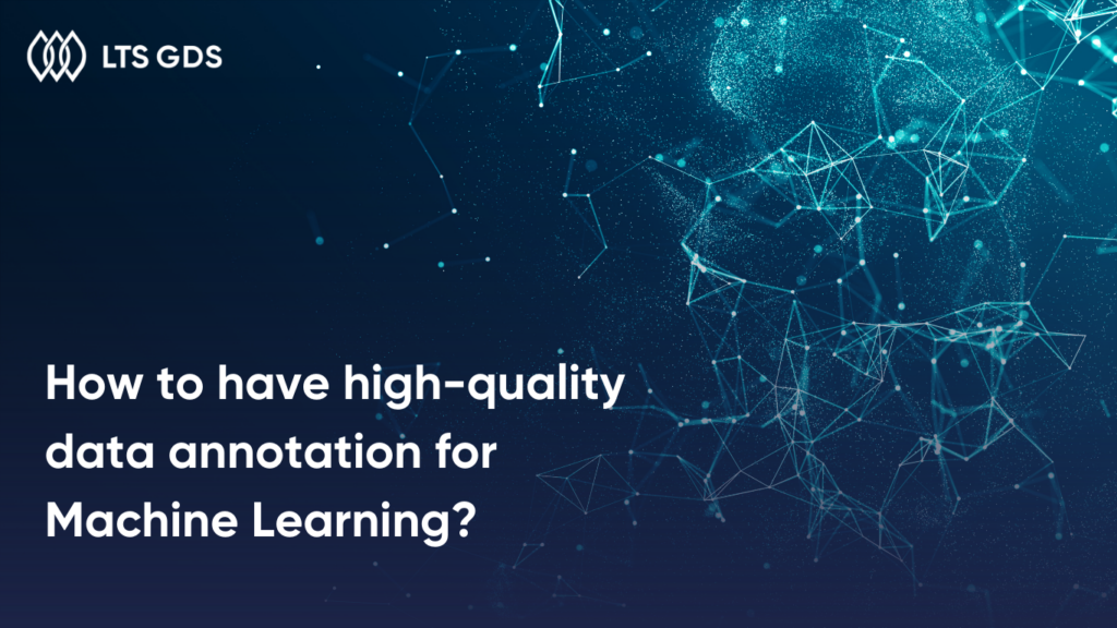 How to have high-quality data annotation for Machine Learning?