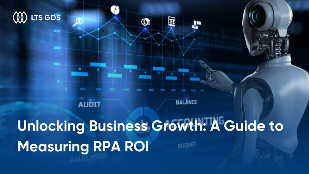 Unlocking Business Growth: A Guide to Measuring RPA ROI
