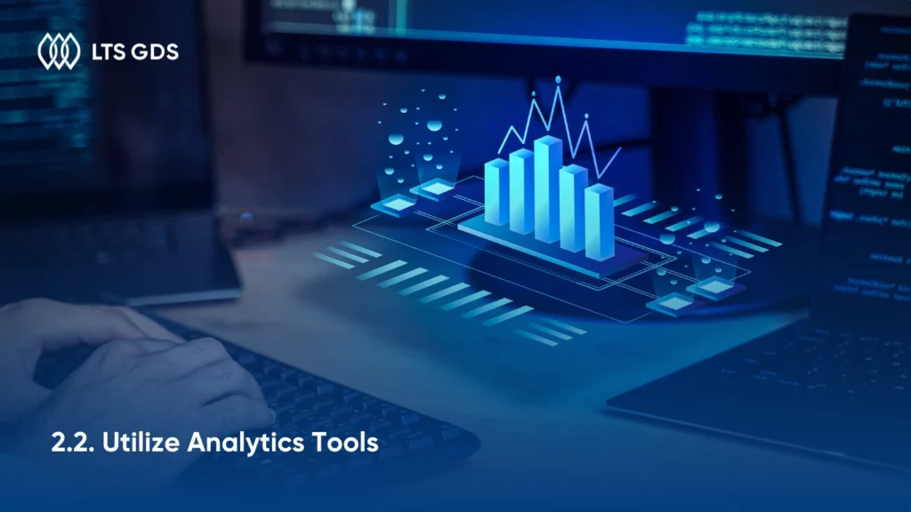 Utilize Analytics Tools 