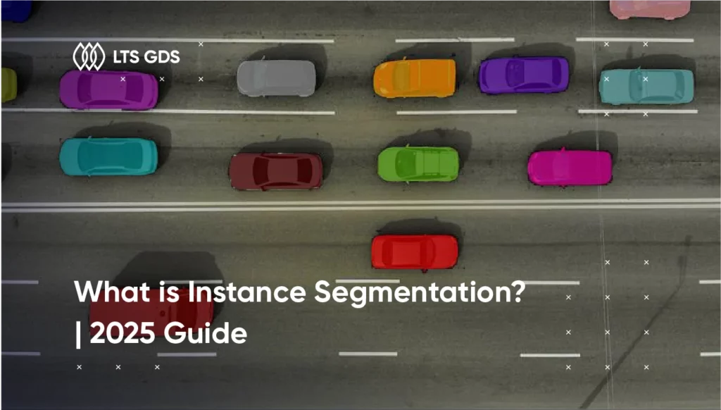 What is Instance Segmentation? | 2025 Guide