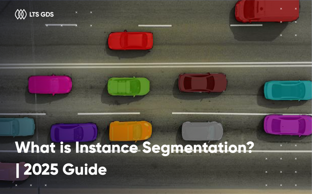 What is Instance Segmentation? | 2025 Guide