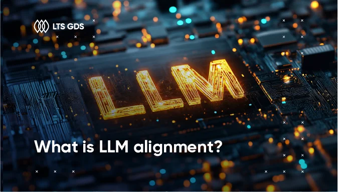 What is LLM alignment?