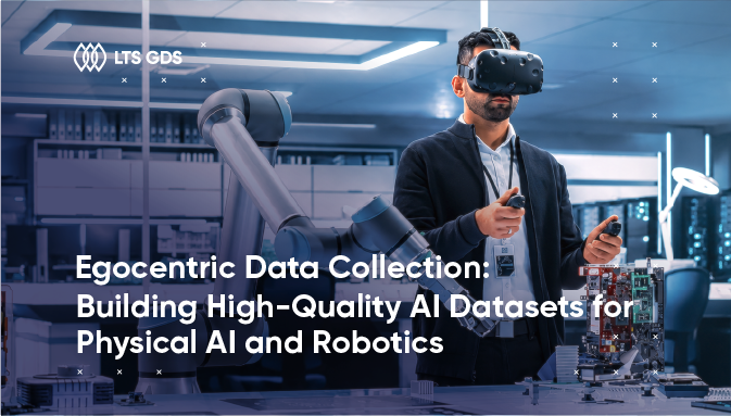 Egocentric Data Collection: Building High-Quality AI Datasets for Physical AI and Robotics
